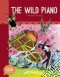 The Wild Piano libro in lingua di Fred, Kutner Richard (TRN)