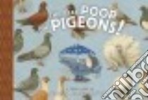 The Real Poop on Pigeons! libro in lingua di McCloskey Kevin