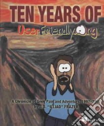 Ten Years of Userfriendly.org libro in lingua di Fraser J. D. 