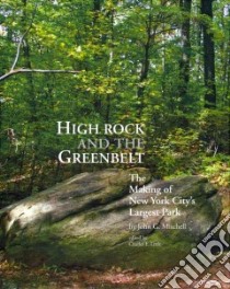 High Rock and the Greenbelt libro in lingua di Mitchell John G., Little Charles E. (EDT), Brown Marbury (ILT), Reilly Dorothy (PHT)