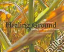 Healing Ground libro in lingua di Huddleston John, McKibben Bill (FRW)