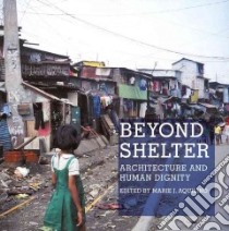 Beyond Shelter libro in lingua di Aquilino Marie Jeannine (EDT)