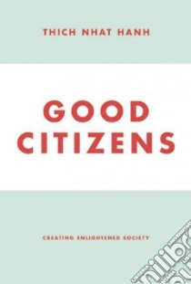 Good Citizens libro in lingua di Nhat Hanh Thich