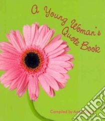 Young Woman's Quote Book libro in lingua di Orton Amy