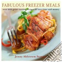 Fabulous Freezer Meals libro in lingua di Stanger Jenny Ahlstrom