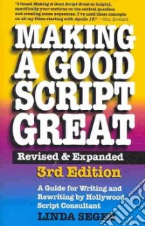 Making a Good Script Great libro in lingua di Seger Linda