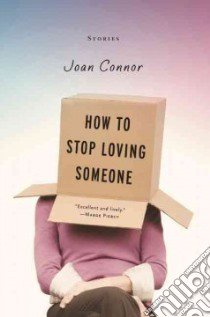 How to Stop Loving Someone libro in lingua di Connor Joan
