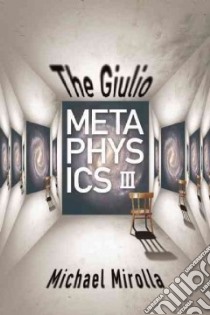 The Giulio Metaphysics III libro in lingua di Mirolla Michael