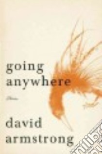 Going Anywhere libro in lingua di Armstrong David