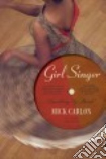 Girl Singer libro in lingua di Carlon Mick