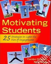 Motivating Students libro in lingua di Chapman Carolyn, Vagle Nicole