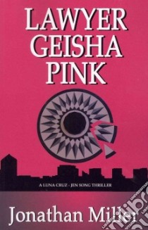 Lawyer Geisha Pink libro in lingua di Miller Jonathan