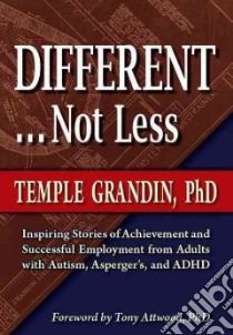 Different . . . Not Less libro in lingua di Grandin Temple Ph.D.