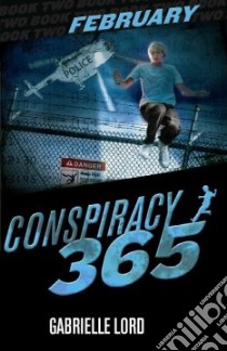 Conspiracy 365 February libro in lingua di Lord Gabrielle