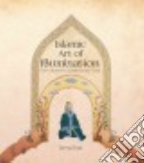 Islamic Art of Illumination libro in lingua di Onat Sema