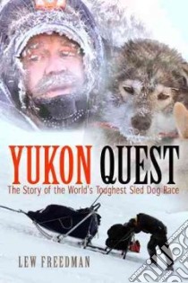 Yukon Quest libro in lingua di Freedman Lew