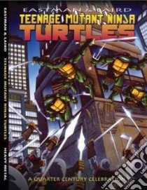 Teenage Mutant Ninja Turtles libro in lingua di Eastman Kevin (ILT), Laird Peter (ILT)