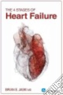 The 4 Stages of Heart Failure libro in lingua di Jaski Brian E. M.D.