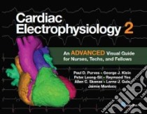 Cardiac Electrophysiology 2 libro in lingua di Purves Paul D., Klein George J., Leong-sit Peter, Yee Raymond, Skanes Allan C.