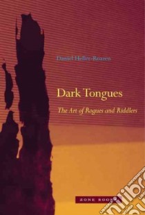 Dark Tongues libro in lingua di Heller-Roazen Daniel