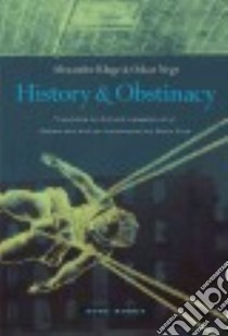 History and Obstinacy libro in lingua di Kluge Alexander, Negt Oskar, Fore Devin (EDT), Langston Richard (TRN), Shahan Cyrus (TRN)