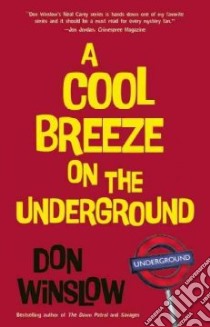 A Cool Breeze on the Underground libro in lingua di Winslow Don