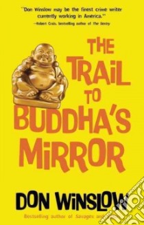 The Trail to Buddha's Mirror libro in lingua di Winslow Don