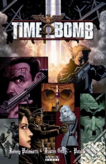 Time Bomb libro in lingua di Palmiotti Jimmy, Gray Justin, Gulacy Paul (ILT)