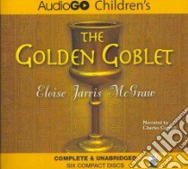 The Golden Goblet (CD Audiobook) libro in lingua di McGraw Eloise Jarvis, Carroll Charles (NRT)