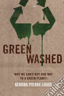 Green Washed libro in lingua di Pierre-louis Kendra