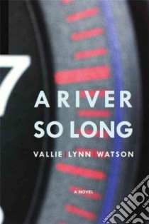 A River So Long libro in lingua di Watson Vallie Lynn