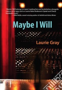 Maybe I Will libro in lingua di Gray Laurie