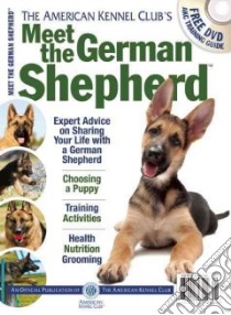 The American Kennel Club's Meet the German Shepherd libro in lingua di American Kennel Club (COR)