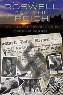 Roswell and the Reich libro in lingua di Farrell Joseph P.