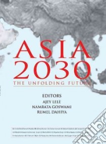 Asia 2030 libro in lingua di Lele Ajey (EDT), Goswami Namrata (EDT)