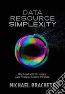 Data Resource Simplexity libro in lingua di Brackett Michael