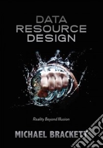 Data Resource Design libro in lingua di Brackett Michael