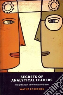 Secrets of Analytical Leaders libro in lingua di Eckerson Wayne W.