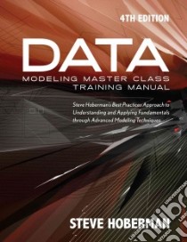 Data Modeling Master Class Training Manual libro in lingua di Hoberman Steve