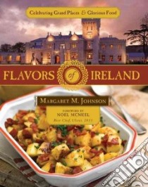 Flavors of Ireland libro in lingua di Johnson Margaret M., McMeel Noel (FRW)