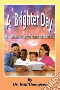 A Brighter Day libro in lingua di Thompson Gail L.