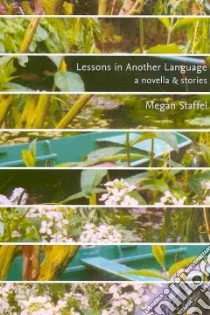 Lessons in Another Language libro in lingua di Staffel Megan