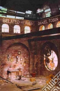 Belated Heavens libro in lingua di Tobin Daniel