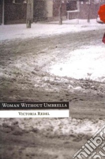 Woman without Umbrella libro in lingua di Redel Victoria