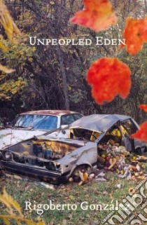 Unpeopled Eden libro in lingua di Gonzalez Rigoberto