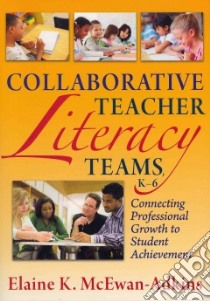 Collaborative Teacher Literacy Team, K-6 libro in lingua di Mcewan-adkins Elaine K.