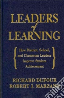 Leaders of Learning libro in lingua di Dufour Richard, Marzano Robert J.
