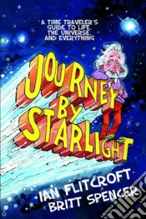 Journey by Starlight libro in lingua di Flitcroft Ian, Spencer Britt (ILT)