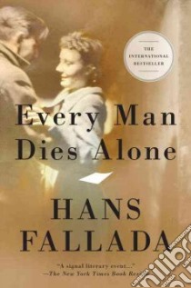 Every Man Dies Alone libro in lingua di Fallada Hans, Hofmann Michael (TRN), Wilkes Geoff (AFT)