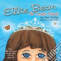 Ellie Bean the Drama Queen libro in lingua di Harding Jennie, Padgett Dave (ILT)